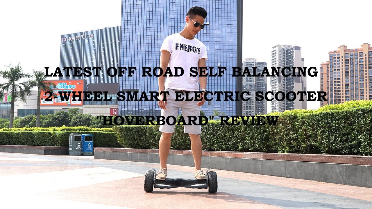 Latest Off Road Self Balancing, 2-Wheel, Smart Electric Scooter ...